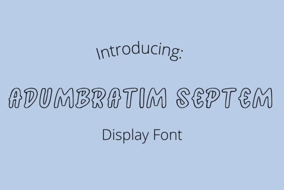 Adumbratim Septem: The Creative Display Font for Modern Marketing