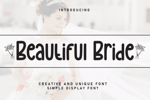 Beautiful Bride: A Font for Building a Friendly and Cohesive Brand