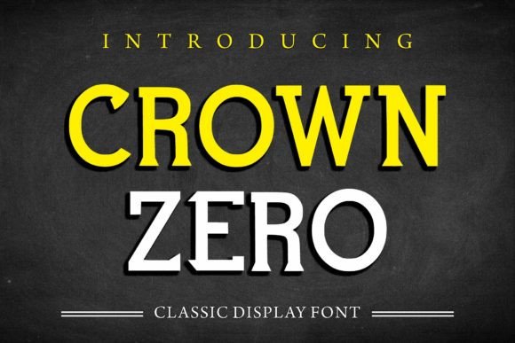 Crown Zero: A Sharp, Dashing Display Font for Branding
