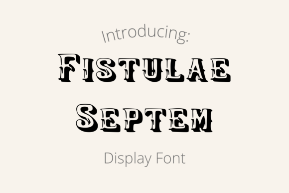 Fistulae Septem: A Rustic Font for a Cohesive Business Brand