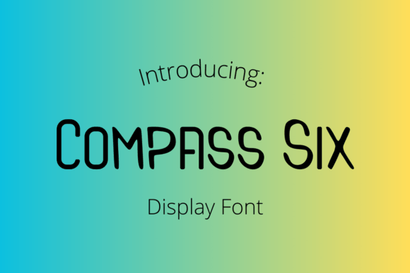 How a Font Like Compass Six Can Define Your Brand