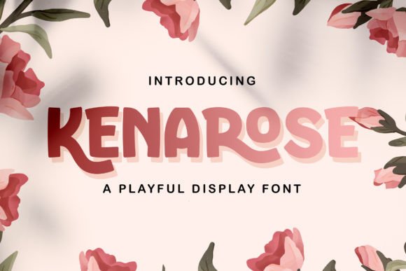Kenarose: A Playful Display Font for Distinctive Branding